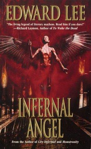 Edward Lee: Infernal Angel (Paperback, 2004, Leisure Books)