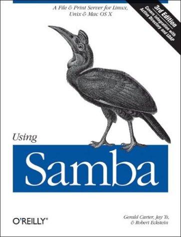 Robert Eckstein, Jay Ts, Gerald Carter: Using Samba (Using) (2007, O'Reilly Media, Inc.)