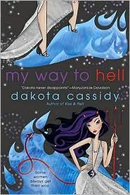 Dakota Cassidy: My way to hell (2010, Berkley Sensation)