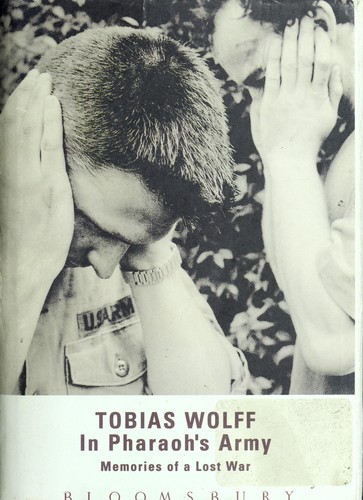 Tobias Wolff: In Pharaoh's army (1994, Bloomsbury)