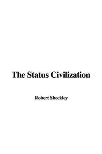 The Status Civilization (Paperback, 2007, IndyPublish)