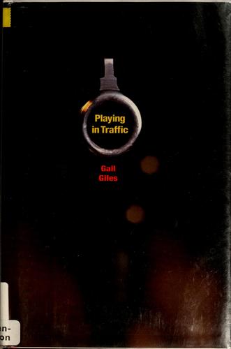 Playing in traffic (2004, Roaring Brook Press)