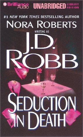 Nora Roberts: Seduction in Death (In Death) (AudiobookFormat, 2001, Unabridged Library Edition)