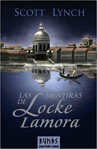 Las mentiras de Locke Lamora / The Lies of Locke Lamora (2006, Alianza Editorial)
