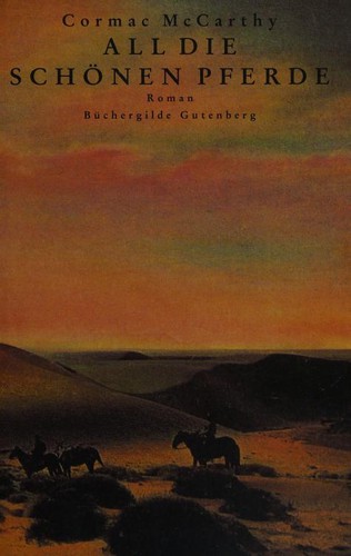 All die schönen Pferde (German language, 1994, Büchergilde Gutenberg)