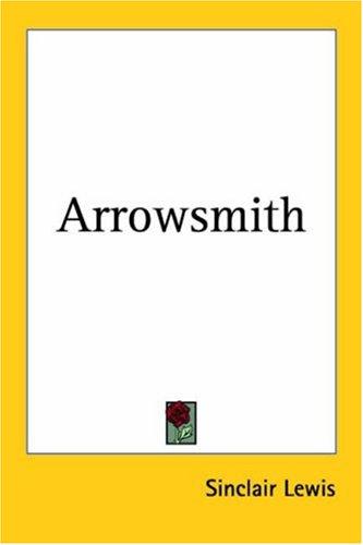 Sinclair Lewis: Arrowsmith (Paperback, 2005, Kessinger Publishing)