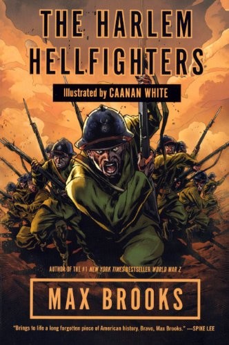 Max Brooks, Caanan White: The Harlem Hellfighters (Hardcover, 2014, Turtleback Books)