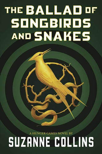 The Ballad Of Songbirds And Snakes (Hardcover, 2020, Scholastic Corporation)