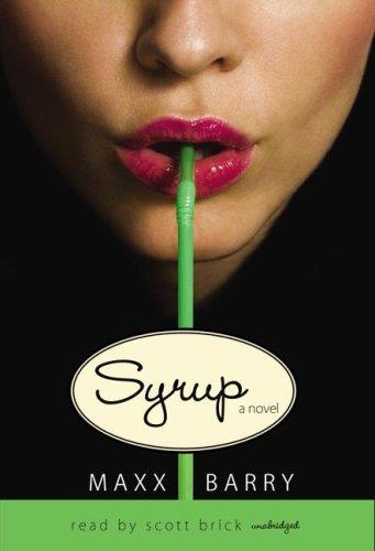 Syrup (AudiobookFormat, 2007, Blackstone Audio Inc.)