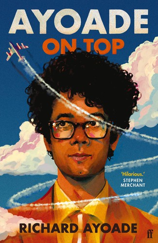 Richard Ayoade: Ayoade on Top (2020, Faber & Faber, Limited)