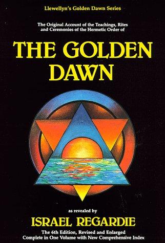 Israel Regardie: The Golden Dawn (Paperback, 1989, Llewellyn Publications)