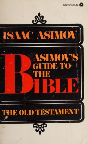 Isaac Asimov: Asimov's guide to the Bible (1971, Avon)