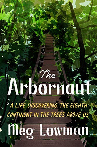 The Arbornaut (Hardcover, 2021, Farrar, Straus and Giroux)