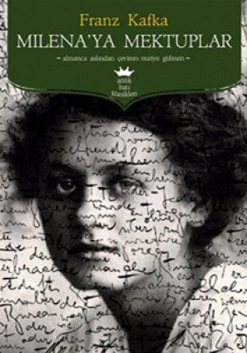 Franz Kafka: Milena'ya Mektuplar (Paperback, 2016, Antik Kitap)