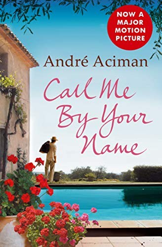 Call Me By Your Name (Paperback, 2009, Atlantic Books)