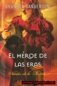 El héroe de las eras (2010, Ediciones B)