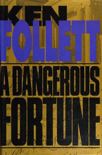 Ken Follett: A dangerous fortune (1993, Delacorte Press)