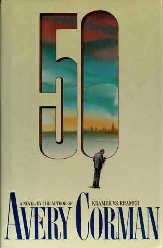 Avery Corman: 50 (1987, Simon and Schuster)