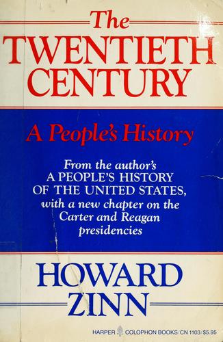 Howard Zinn: The twentieth century, a people's history (1984, Harper & Row)