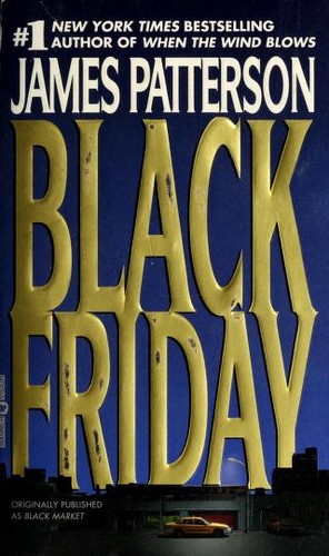 James Patterson OL22258A, Patterson, James.: Black Friday (2000, Warner Vision Books)