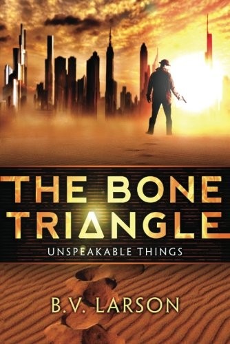 B. V. Larson: The bone triangle (2012, 47North, 47north)