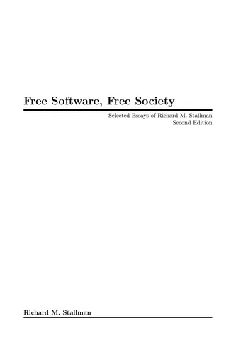 Richard Stallman: Free software, free society (2010, Free Software Foundation)