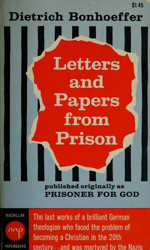 Dietrich Bonhoeffer: Letters and papers from prison (1962, Macmillan)