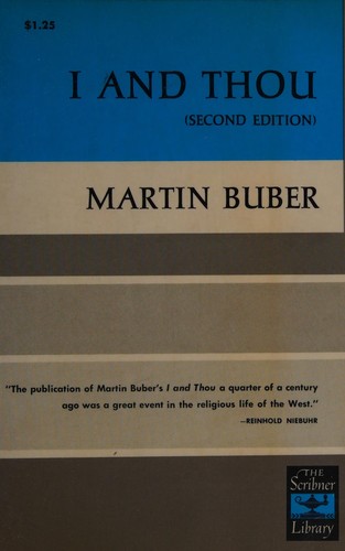 Martin Buber: I and Thou (1958, Charles Scribner's Sons)