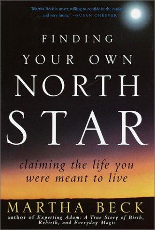 Martha Nibley Beck: Finding your own North Star (2001, Crown Publishers)