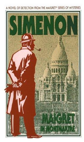 Georges Simenon: Maigret in Montmartre (Paperback, 1989, Harcourt Brace Jovanovich)