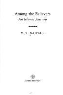 V. S. Naipaul: Among the believers (1981, A. Deutsch)