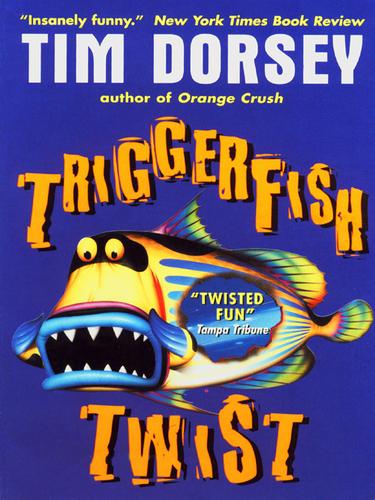 Tim Dorsey: Triggerfish Twist (EBook, 2006, HarperCollins)