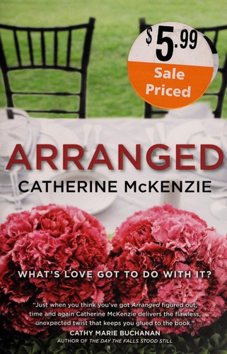 Catherine McKenzie: Arranged (2011, HarperCollins)