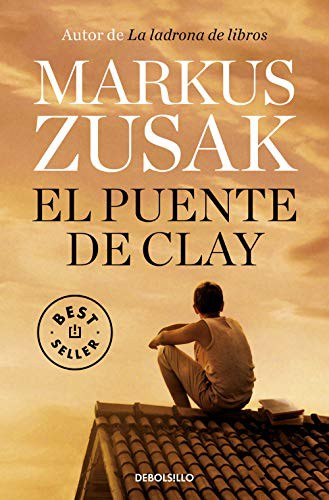 Markus Zusak: El puente de Clay (Paperback, 2020, Debolsillo, DEBOLSILLO)