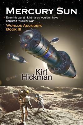 Kirt Hickman: Mercury Sun (Paperback, Quillrunner Publishing)
