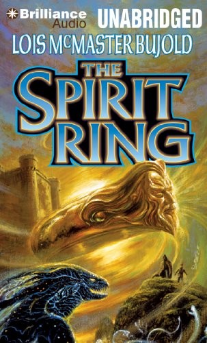 Lois McMaster Bujold, Jessica Almasy: The Spirit Ring (AudiobookFormat, 2013, Brilliance Audio)