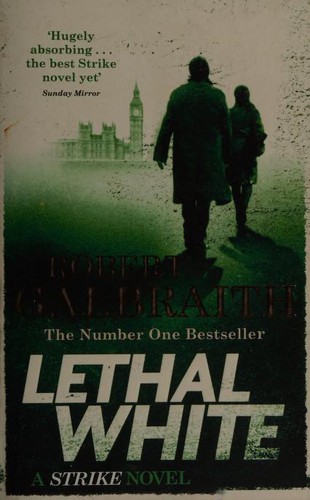 J. K. Rowling, Robert Galbraith: Lethal White (2019, Little, Brown Book Group Limited)