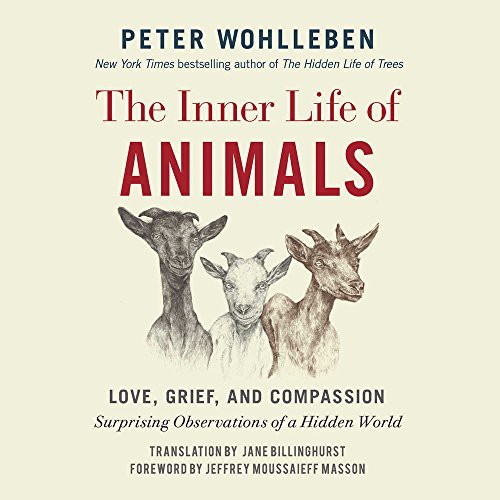 The Inner Life of Animals (AudiobookFormat, 2017, Novel Audio, Author's Republic and Blackstone Audio)