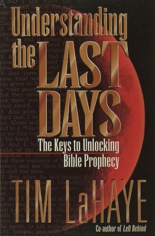 Tim F. LaHaye: Understanding the last days (1998, Harvest House Publishers)