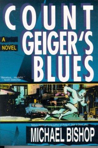 Count Geiger's blues (1994, Tom Doherty Associates)