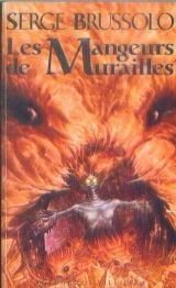 LES MANGEURS DE MURAILLES (Paperback, 1991, ED DU MASQUE)