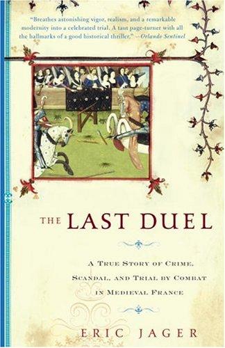 Eric Jager: The Last Duel (Paperback, 2005, Broadway)