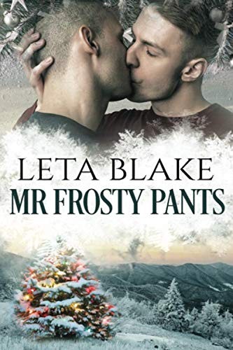 Leta Blake: Mr. Frosty Pants (Paperback, 2018, Independently published)