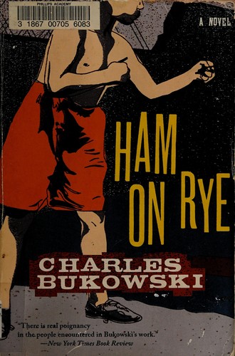Charles Bukowski: Ham on rye (Paperback, 2002, Ecco)