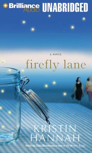 Kristin Hannah: Firefly Lane (AudiobookFormat, 2008, Brilliance Audio on CD Unabridged)