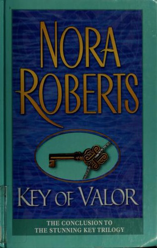 Nora Roberts: Key of valor (2004, Thorndike Press, Windsor Press, Paragon Press)