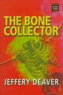 Jeffery Deaver: The bone collector (1996, Wheeler Pub.)