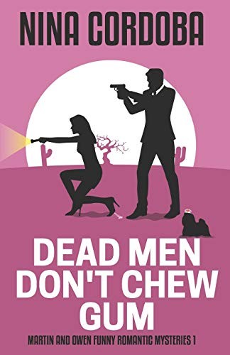 Dead Men Don't Chew Gum (Paperback, 2018, CreateSpace Independent Publishing Platform, Createspace Independent Publishing Platform)
