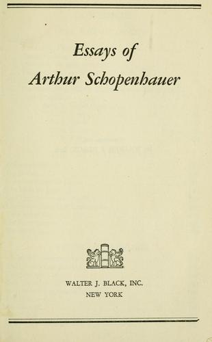 Arthur Schopenhauer: Essays of Arthur Schopenhauer (1932, W. J. Black)