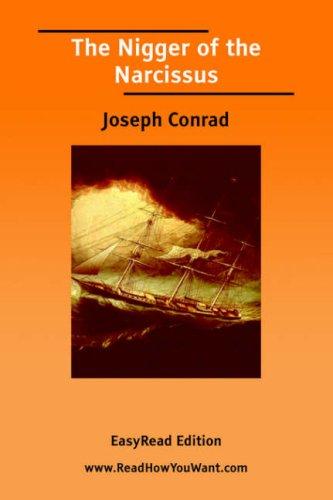 Joseph Conrad: The Nigger of the Narcissus [EasyRead Edition] (Paperback, 2006, ReadHowYouWant.com)